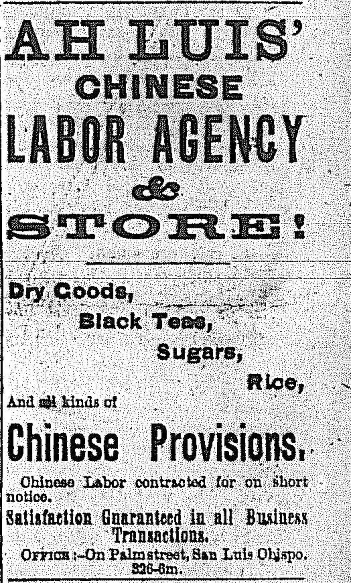 An advertisement for Ah Louis’ Chinese labor agency and store from Nov. 27, 1875, in The San Luis Obispo Tribune .Shortly after anti-Chinese advertisements would enter the paper.