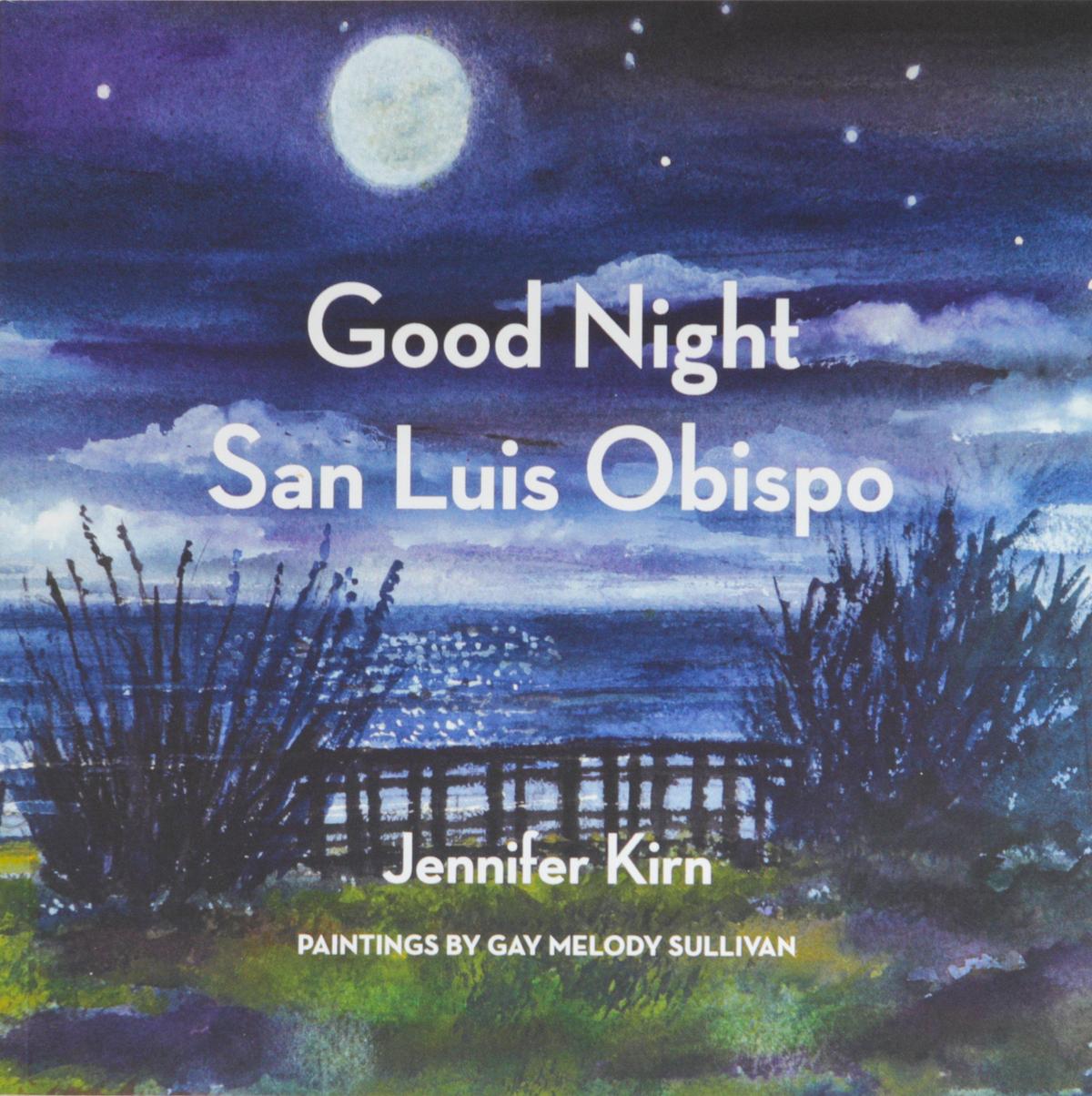“Good Night San Luis Obispo” by local author Jennifer Kirn
