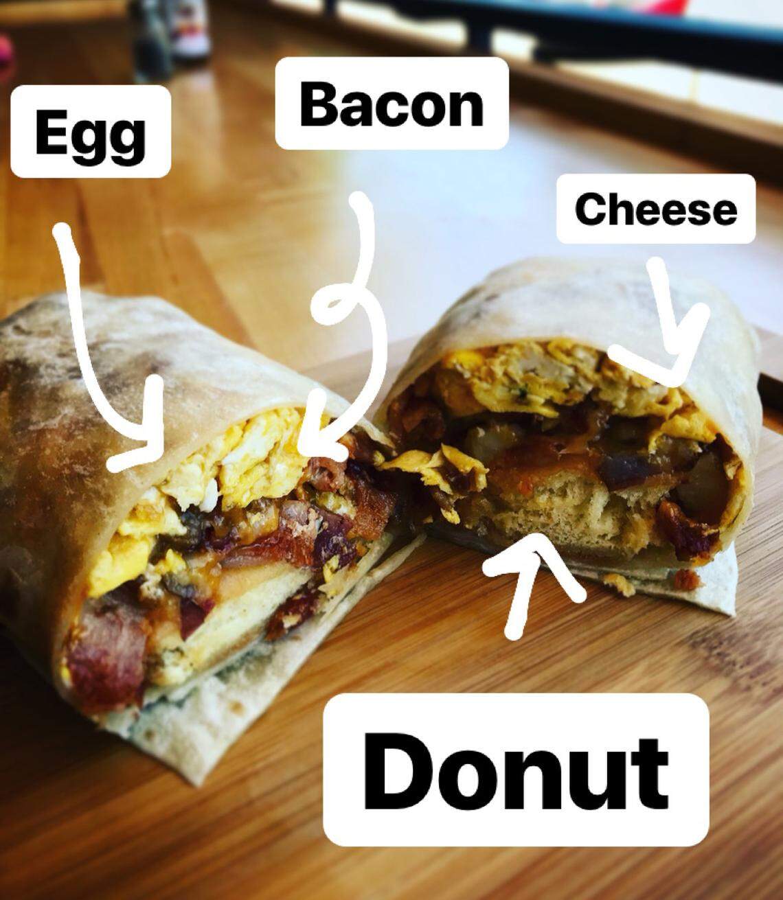 The doughnut burrito is a traditional breakfast burrito — eggs, bacon, sriracha —  stuffed with a doughnut.