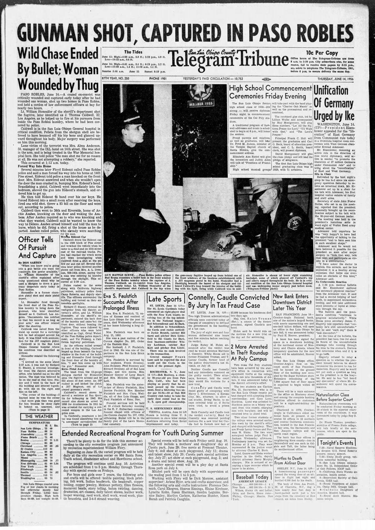 The Telegram-Tribune of June 14, 1956, carried the story of a gunman captured in Paso Robles after a shooting spree in the early morning hours of that day.