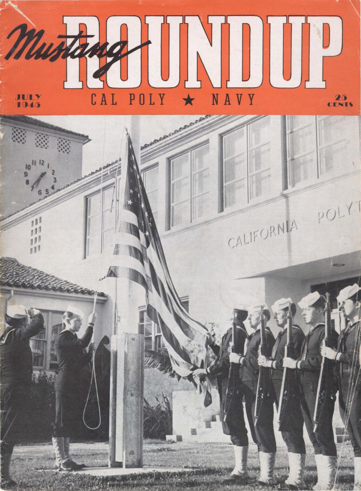 The Mustang Roundup July 1945 edition covered Navy activities at Cal Poly during World War II.