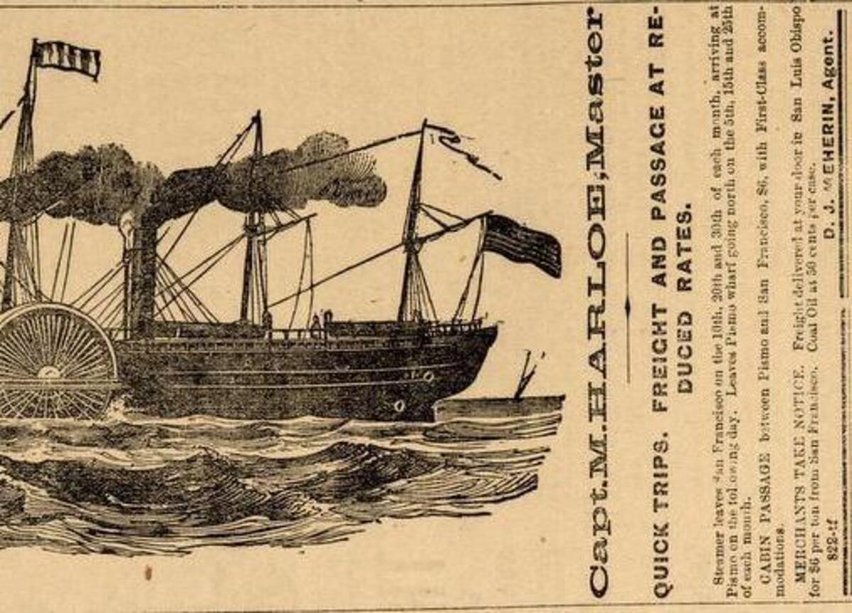 Captain Marcus Harloe commanded the steamer Santa Maria, running along the California coast and to the Sandwich Islands. This advertisement is from the June 19, 1885, San Luis Obispo Tribune.