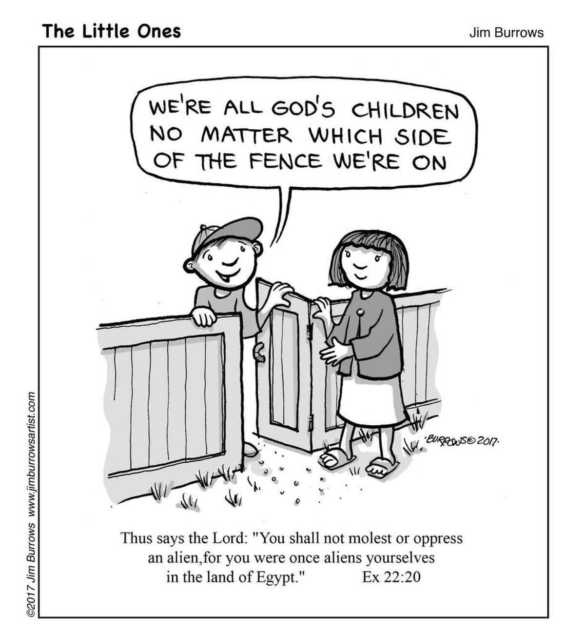 Cartoon by San Luis Obispo artist Jim Burrows, “We’re all God’s children — no matter which side of the fence we’re on.”