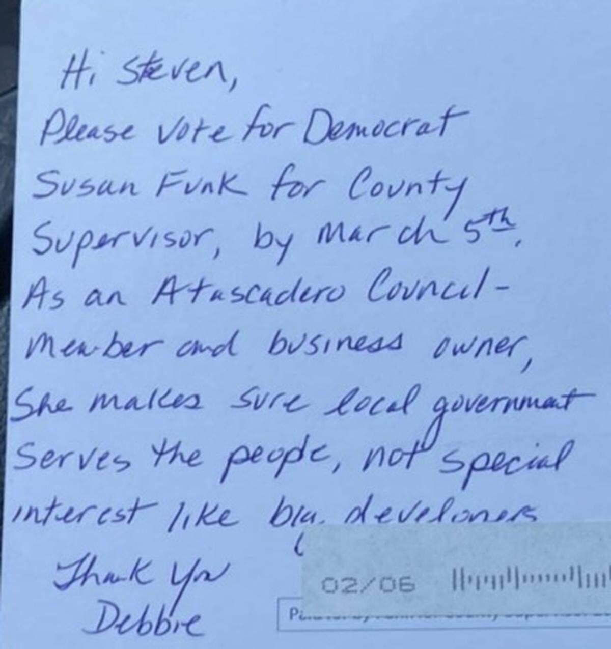 Susan Funk, a candidate running for the District 5 seat on the San Luis Obispo County Board of Supervisors, sent out a post card signed by a volunteer named Debbie.