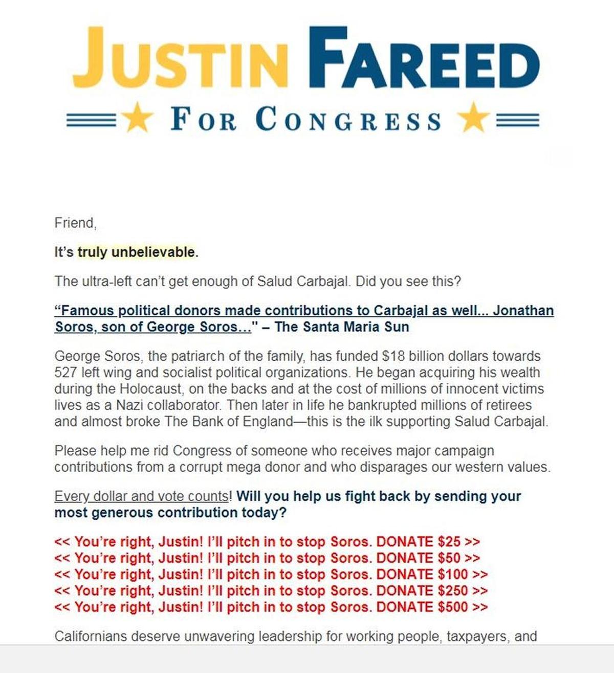 Republican Congressional candidate Justin Fareed sent campaign emails that tied Rep. Salud Carbajal to fundraiser George Soros, calling him a “Nazi collaborator.”